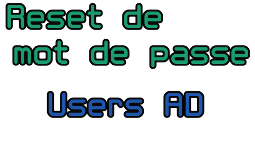 Windows Server 2016 : reset mot de passe user AD via GUI/CLI