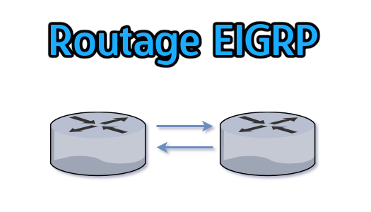 Cisco packet tracer : Découverte du protcole EIGRP