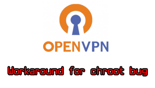 Ubuntu 20.04, bug OpenVPN 2.4.7 et chroot