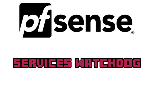 pfSense : Service watchdog
